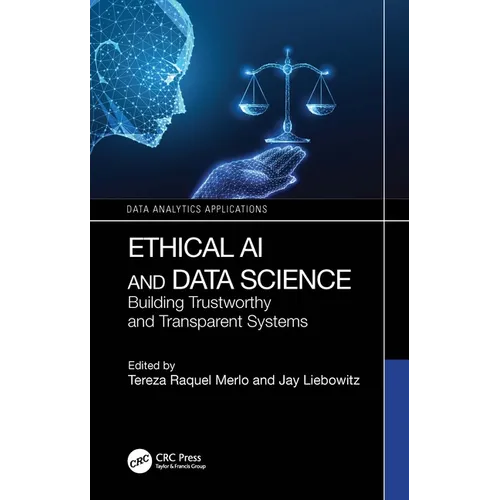 Ethical AI and Data Science: Building Trustworthy and Transparent Systems