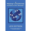 Meetings at 35,000 Feet and What Are Their Meanings?