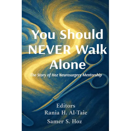 You Should NEVER Walk Alone: The Story of Hoz Neurosurgery Mentorship