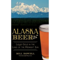 Alaska Beer: Liquid Gold in the Land of the Midnight Sun