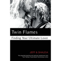 Twin Flames: Finding Your Ultimate Lover