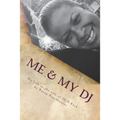 Me & My DJ: My Life as the wife of DJ K-Rock, Mrs. Kennith Michael Moorer