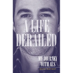 A Life Derailed: My Journey with ALS - Paperback