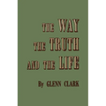 The Way, the Truth, and the Life
