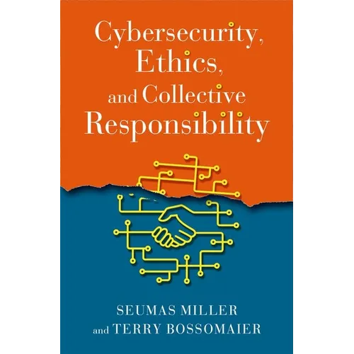 Cybersecurity, Ethics, and Collective Responsibility