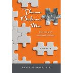 Them Before Me - Born Into Grief. Journeyed Into Love. - Paperback