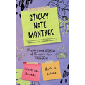 Sticky Note Mantras: The Art and Science of Choosing Your Thoughts