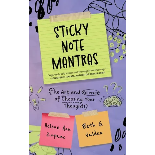 Sticky Note Mantras: The Art and Science of Choosing Your Thoughts