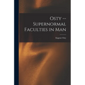 Osty -- Supernormal Faculties in Man