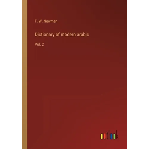 Dictionary of modern arabic: Vol. 2