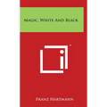Magic, White and Black
