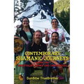 Contemporary Shamanic Journeys: Volume Two: Spiritualist Tribes and Communities