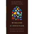 Winsome Conviction: Disagreeing Without Dividing the Church