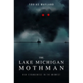 The Lake Michigan Mothman: High Strangeness in the Midwest