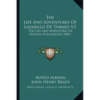 The Life And Adventures Of Lazarillo De Tormes V2: The Life And Adventures Of Guzman D'Alfarache (1881)