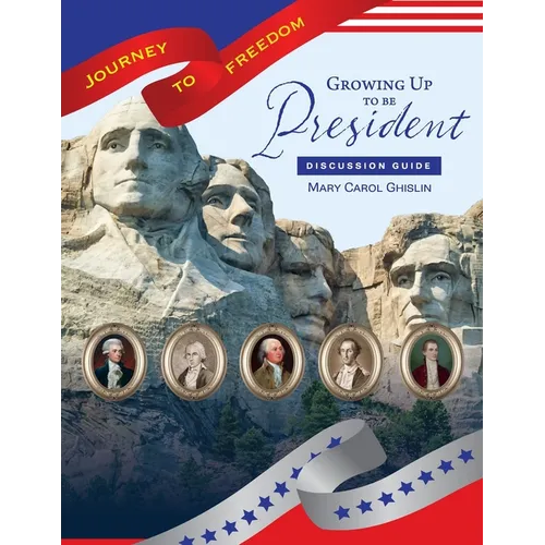 Growing Up to Be President Discussion Guide