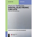 Digital Electronic Circuits: Principles and Practices