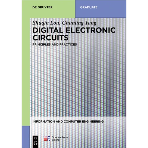 Digital Electronic Circuits: Principles and Practices