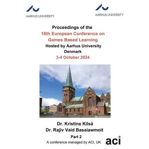 ECGBL 2024-Proceedings of the 18th European Conference on Games Based Learning P2