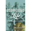 A Courageous Life