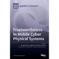 Trustworthiness in Mobile Cyber Physical Systems