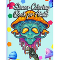 Stoner Coloring Book for Adults: The Stoner's Psychedelic Coloring Book