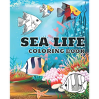 Sea life coloring book: Ocean animals coloring book for kids (boys and girls). age 3-8