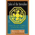 Tales of the Dervishes: Teaching Stories of the Sufi Masters over the Past Thousand Years