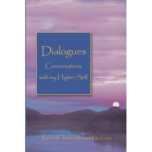 Dialogues Conversations with My Higher Self
