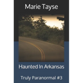Haunted In Arkansas
