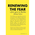 Renewing the Fear: A Jew goes to Berlin