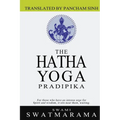 The Hatha Yoga Pradipika