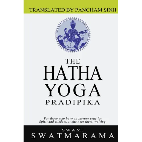 The Hatha Yoga Pradipika