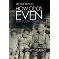 How Odds Even Through Grace - 2nd Edition