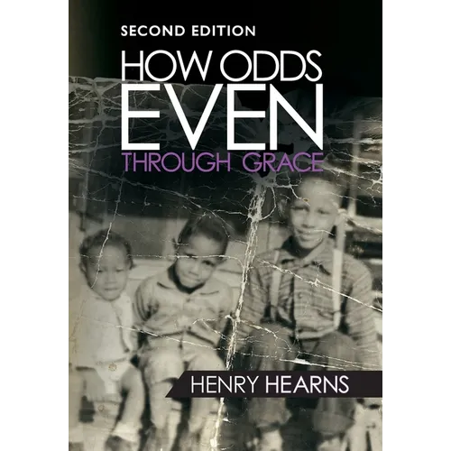 How Odds Even Through Grace - 2nd Edition