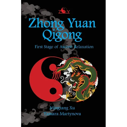 Zhong Yuan Qigong: First Stage of Ascent: Relaxation