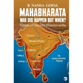 Mahabharata War did happen but When?: Itihasa of Ancient Bharatavarsha