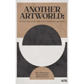 Another Artworld: Pursuing New Organisational Modes