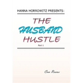 Hanna Horrowitz Presents: The Husband Hustle Part 1