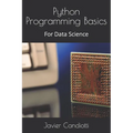 Python Programming Basics: For Data Science
