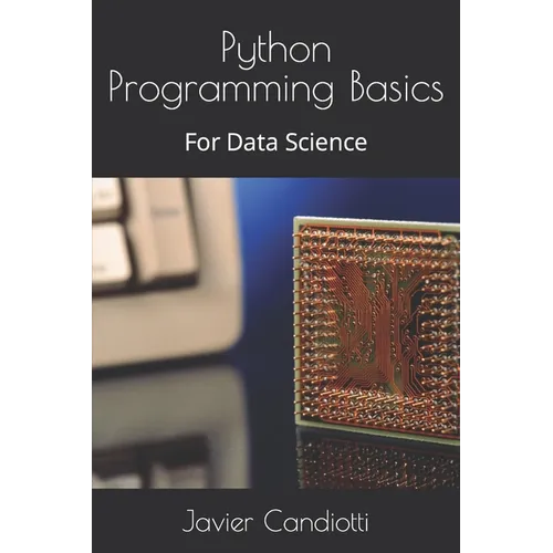 Python Programming Basics: For Data Science