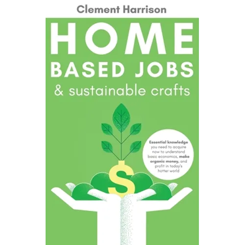 Home-Based Jobs & Sustainable Crafts