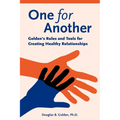 One for Another - Golden's Rules and Tools for Creating Healthy Relationships