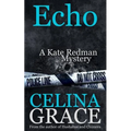 Echo (A Kate Redman Mystery: Book 6)
