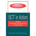 SCT? in Action: Applying the Systems-Centered Approach in Organizations