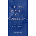 Ethical Practice in Grief Counseling