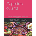 Algerian cuisine: traditionally dish from Algeria and mediterranean cuisine