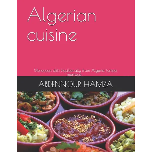 Algerian cuisine: traditionally dish from Algeria and mediterranean cuisine