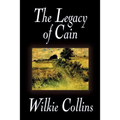 The Legacy of Cain by Wilkie Collins, Fiction, Literary