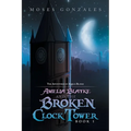 Amelia Blayke and the Broken Clock Tower